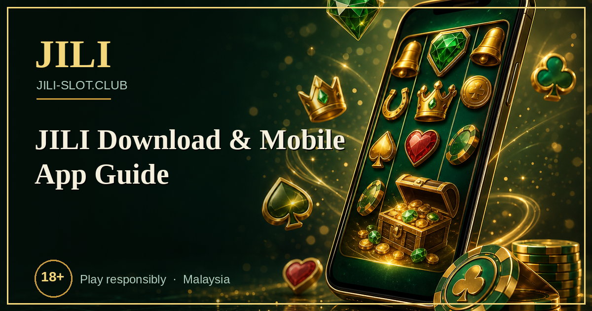 JILI Download & Mobile App Guide